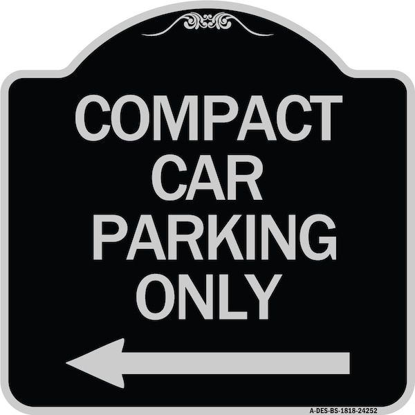 Compact Car Parking W/ Left Arrow Heavy-Gauge Aluminum Architectural Sign, 18" x 18", BS-1818-24252